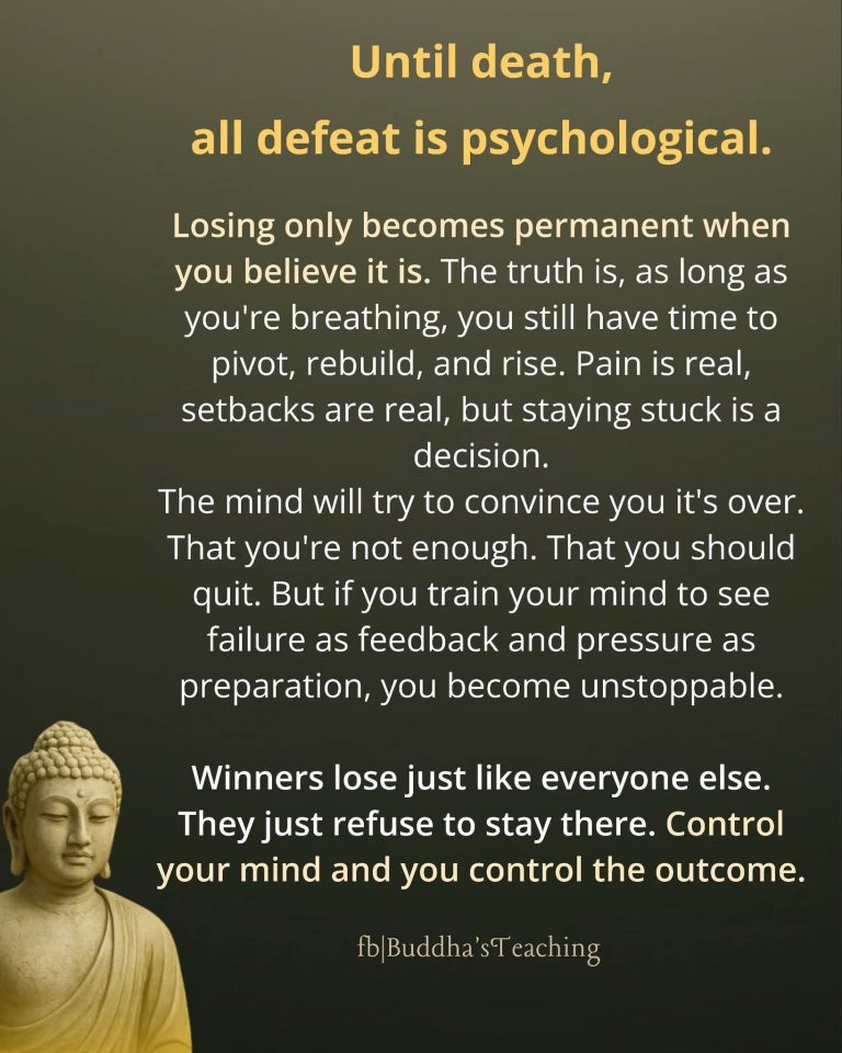 Until death, ​ all defeat is psychological